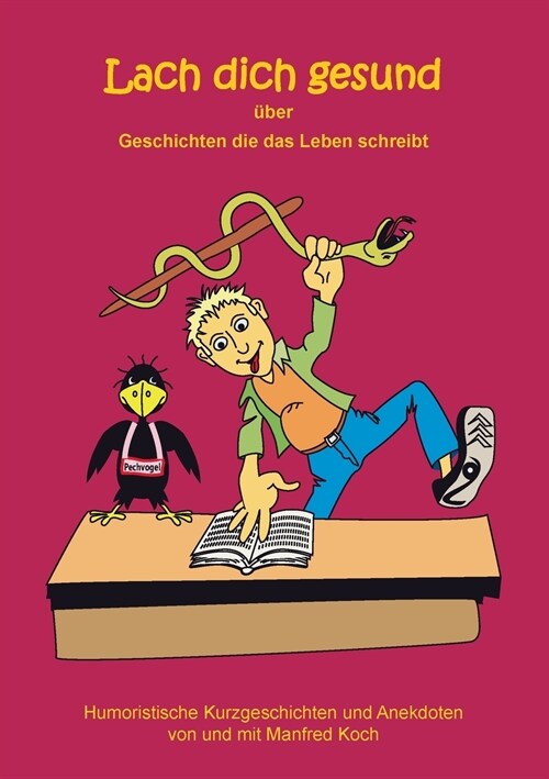 Lach dich gesund: ?er Geschichten die das Leben schreibt (Paperback)