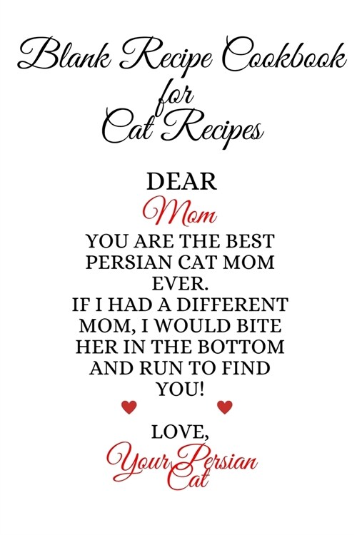 Blank Recipe Cookbook For Cat Recipes: Funny Kitten Father Journal To Write In Favorite Cat Recipes, Notes, Quotes, Stories Of Cats - Cute Kitty Gift (Paperback)