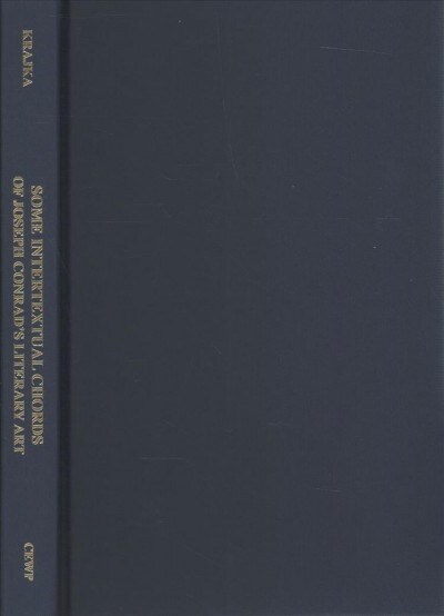 Some Intertextual Chords of Joseph Conrads Literary Art (Hardcover)