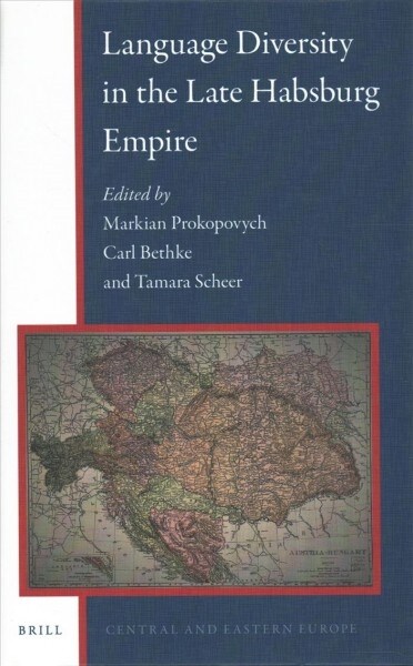 Language Diversity in the Late Habsburg Empire (Hardcover)