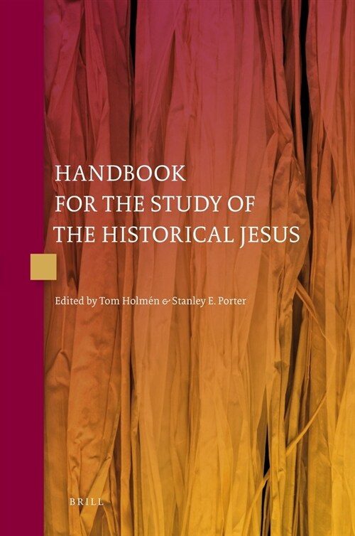 Handbook for the Study of the Historical Jesus (4 Vols) (Paperback)