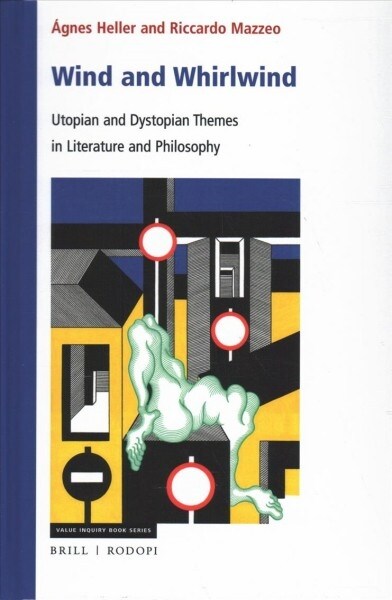 Wind and Whirlwind: Utopian and Dystopian Themes in Literature and Philosophy (Hardcover)