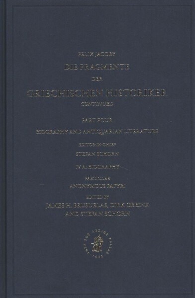 IV. Biography and Antiquarian Literature, A. Biography. Fasc. 8: Anonymous Papyri (Hardcover)