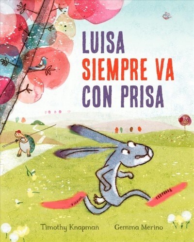 Luisa Siempre Va Con Prisas (Hardcover)