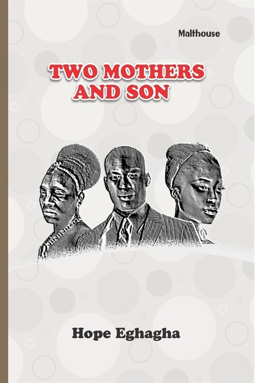 Two Mothers and a Son: A Play (Paperback)