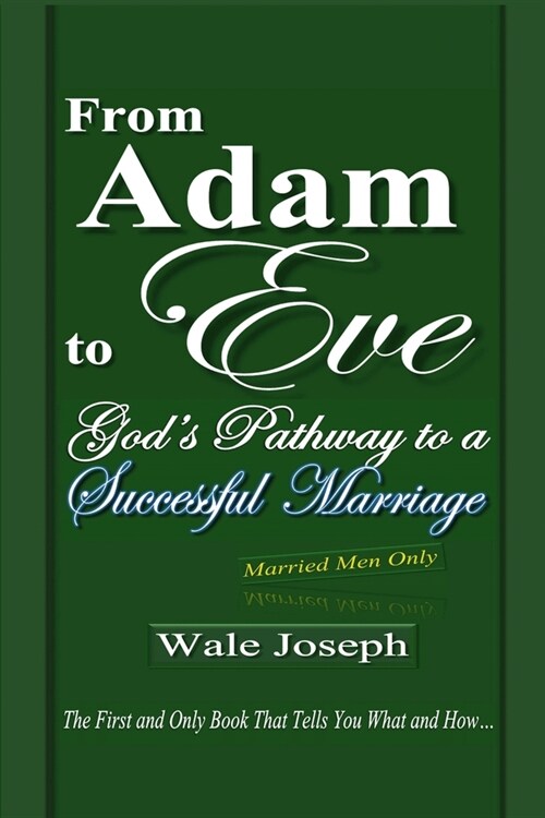 From Adam to Eve: Gods Pathway to a Successful Marriage (Paperback)