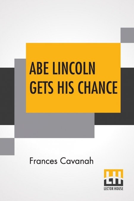 Abe Lincoln Gets His Chance (Paperback)