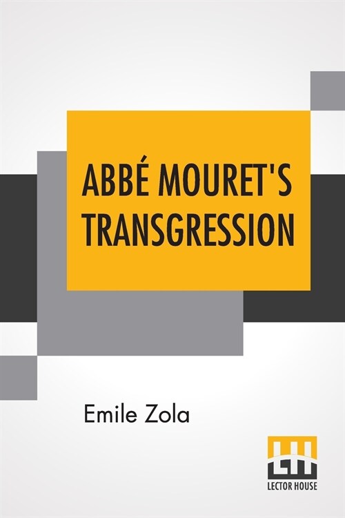 Abbe Mourets Transgression: Edited With An Introduction By Ernest Alfred Vizetelly (Paperback)