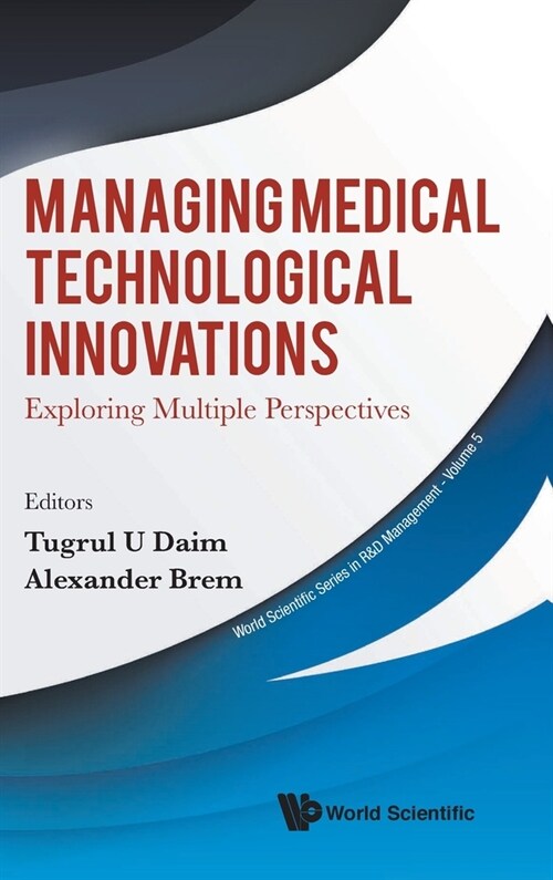 Managing Medical Technological Innovations (Hardcover)