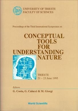 Conceptual Tools for Understanding Nature - Proceedings of the Third International Symposium (Hardcover)