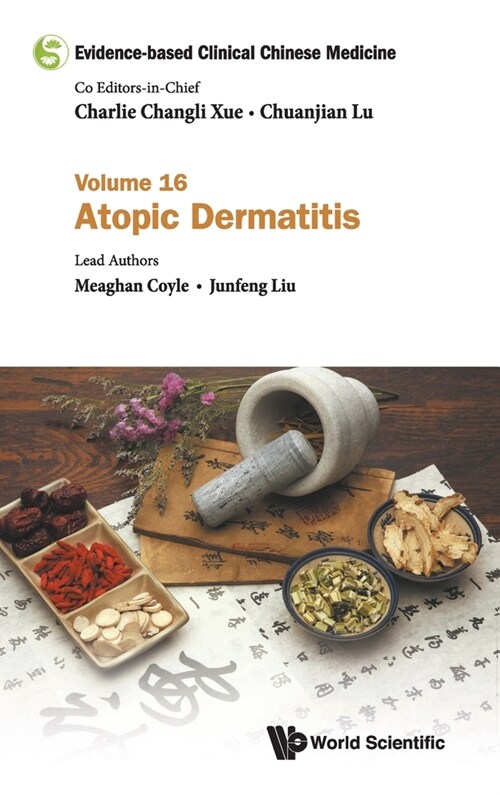 Evidence-Based Clinical Chinese Medicine - Volume 16: Atopic Dermatitis (Hardcover)