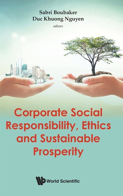 Corporate Social Responsibility, Ethics and Sustainable Prosperity (Hardcover)