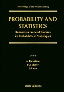 Probability and Statistics: French-Chinese Meeting - Proceedings of the Wuhan Meeting (Hardcover)