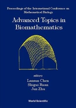 Advanced Topics in Biomathematics: Proceedings of the International Conference on Mathematical Biology (Hardcover)