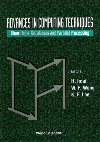 Advances in Computing Techniques: Algorithms, Databases and Parallel Processing (Hardcover)