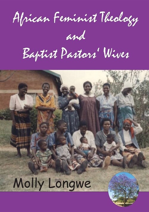 African Feminist Theology and Baptist Pastors Wives in Malawi (Paperback)