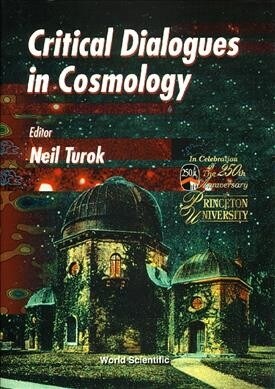 Critical Dialogues in Cosmology (Hardcover)