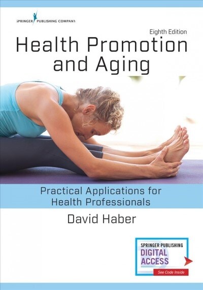 Health Promotion and Aging: Practical Applications for Health Professionals (Paperback, 8)