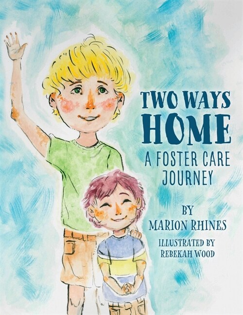 Two Ways Home: A Foster Care Journey (Paperback)