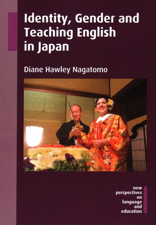 Identity, Gender and Teaching English in Japan (Paperback)