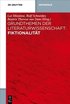 Grundthemen Der Literaturwissenschaft: Fiktionalit? (Hardcover)