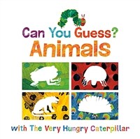 Can You Guess?: Animals with the Very Hungry Caterpillar (Board Books)