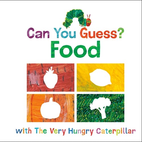 Can You Guess?: Food with the Very Hungry Caterpillar (Board Books)