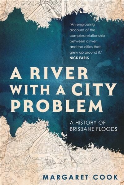 A River with a City Problem: A History of Brisbane Floods (Paperback)