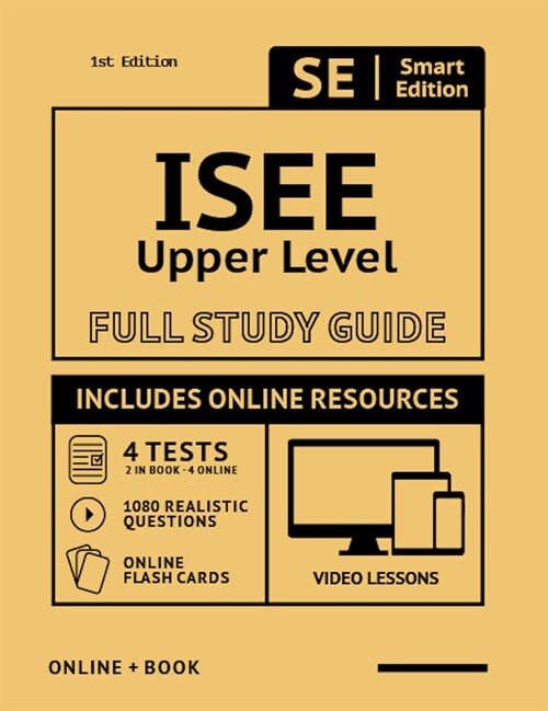 ISEE Upper Level Full Study Guide: Complete Subject Review with Online Video Lessons, 4 Full Practice Tests, 1,080 Realistic Questions Both in the Boo (Paperback)