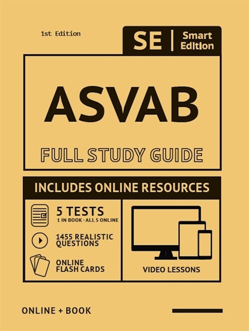 ASVAB Full Study Guide: Complete Subject Review with Online Videos, 5 Full Practice Tests, Realistic Questions Both in the Book and Online Plu (Paperback)