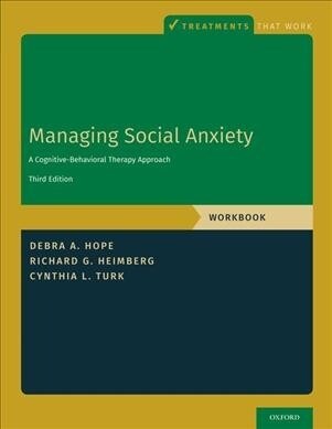 Managing Social Anxiety, Workbook: A Cognitive-Behavioral Therapy Approach (Paperback, 3)