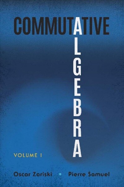 Commutative Algebra: Volume I (Paperback)