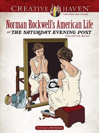 Creative Haven Norman Rockwells American Life from the Saturday Evening Post Coloring Book (Paperback, CLR, CSM)