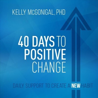 40 Days to Positive Change: Daily Support to Create a New Habit (Audio CD)
