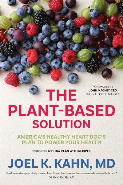 The Plant-Based Solution: Americas Healthy Heart Docs Plan to Power Your Health (Paperback)