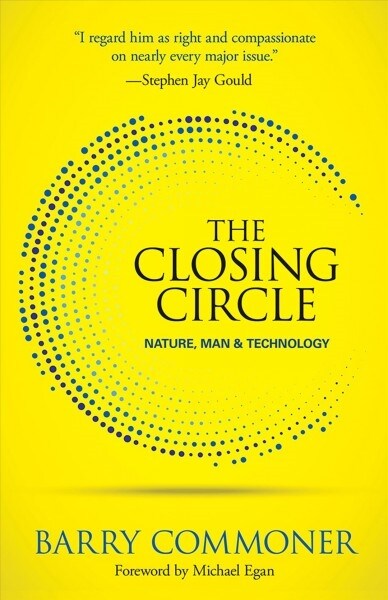 The Closing Circle: Nature, Man, and Technology (Paperback)