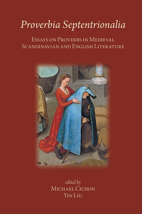 Proverbia Septentrionalia: Essays on Proverbs in Medieval Scandinavian and English Literature: Volume 542 (Hardcover)