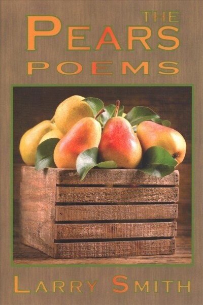 The Pears: Poems (Paperback)