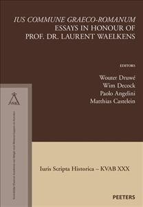 ius Commune Graeco-Romanum: Essays in Honour of Prof. Dr. Laurent Waelkens (Paperback)