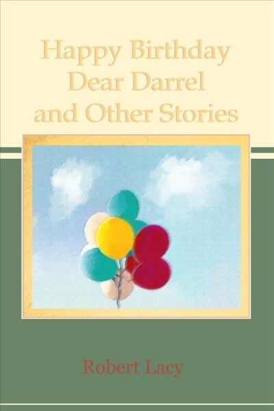 Happy Birthday Dear Darrell and Other Stories (Paperback)