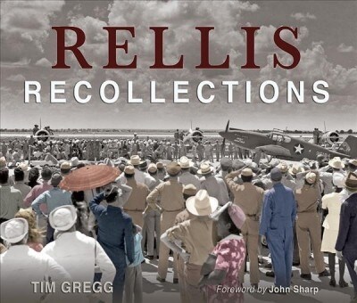 Rellis Recollections: 75 Years of Learning, Leadership, and Discovery (Hardcover)