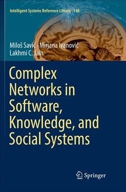 Complex Networks in Software, Knowledge, and Social Systems (Paperback, Softcover Repri)