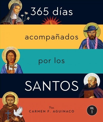 365 D?s Acompa?dos Por Los Santos: Vol I (Paperback)