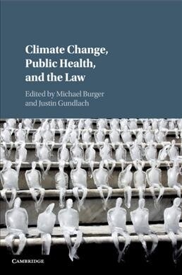 Climate Change, Public Health, and the Law (Paperback)