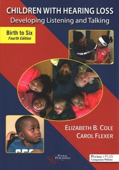Children with Hearing Loss: Developing Listening and Talking, Birth to Six (Paperback, 4)