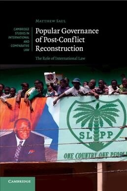 Popular Governance of Post-Conflict Reconstruction : The Role of International Law (Paperback)