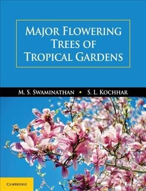 Major Flowering Trees of Tropical Gardens (Hardcover)