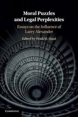 Moral Puzzles and Legal Perplexities : Essays on the Influence of Larry Alexander (Paperback)