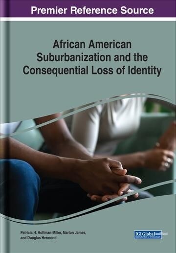 African American Suburbanization and the Consequential Loss of Identity (Hardcover)