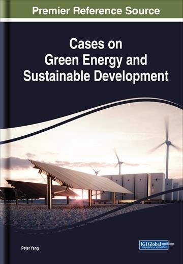 Cases on Green Energy and Sustainable Development (Hardcover)